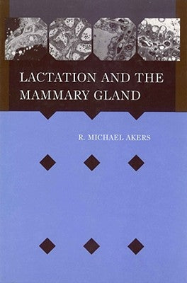 Lactation Mammary Gland by Akers, R. Michael