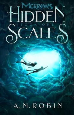 Hidden Scales by Robin, A. M.