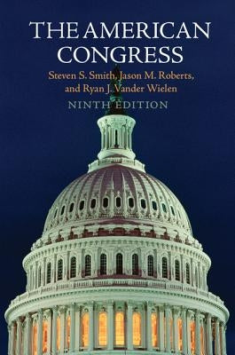 The American Congress by Smith, Steven S.