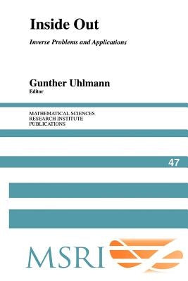 Inside Out: Inverse Problems and Applications by Uhlmann, Gunther