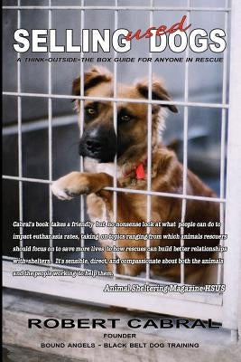 Selling Used Dogs by Cabral, Robert