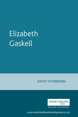 Elizabeth Gaskell by Stoneman, Patsy
