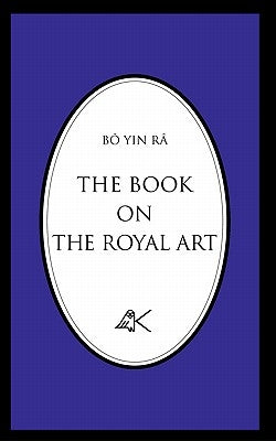 The Book on the Royal Art by Bô Yin Râ