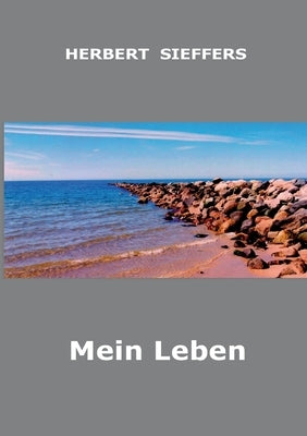 Mein Leben by Sieffers, Herbert
