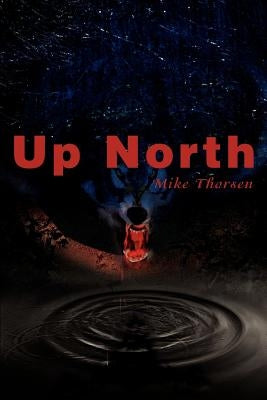 Up North by Thorsen, Mike