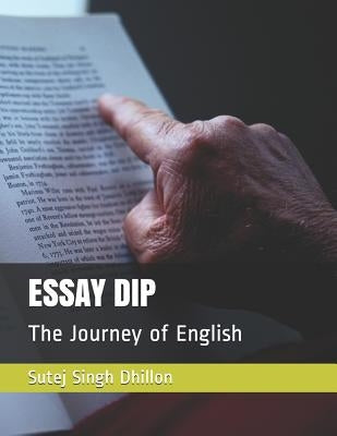 Essay Dip: The Journey of English by Dhillon, Sutej Singh
