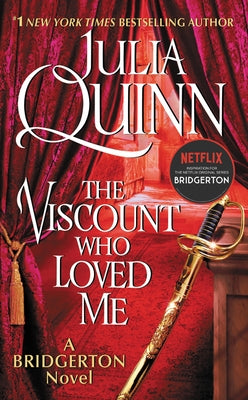 The Viscount Who Loved Me: Bridgerton by Quinn, Julia