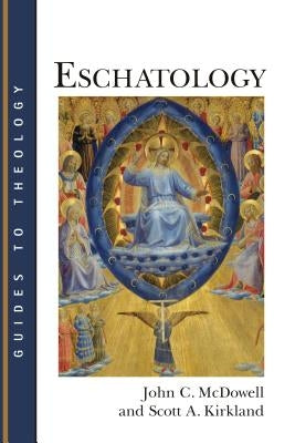 Eschatology by McDowell, John C.