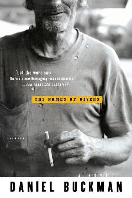 The Names of Rivers by Buckman, Daniel