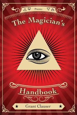 The Magician's Handbook by Clauser, Grant