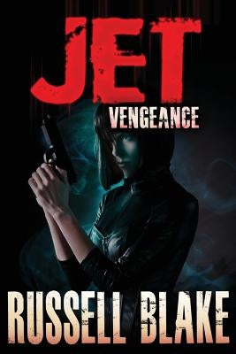 JET III - Vengeance by Blake, Russell