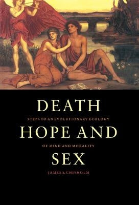 Death, Hope and Sex by Chisholm, James S.