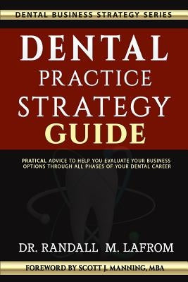Dental Practice Strategy Guide by M. Lafrom, Randall