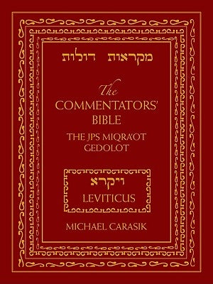 The Commentators' Bible: Leviticus: The Rubin JPS Miqra'ot Gedolot by Carasik, Michael