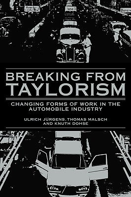 Breaking from Taylorism by Jürgens, Ulrich