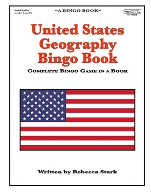 United States Geography Bingo Book by Stark, Rebecca