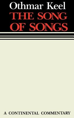 Song of Songs: Continental Commentaries by Keel, Othmar