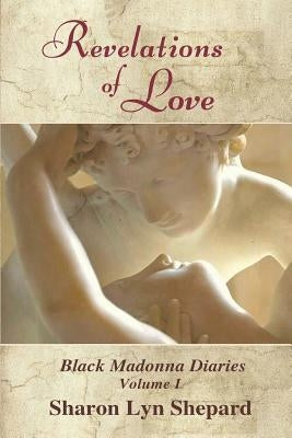 Revelations of Love by Shepard, Sharon Lyn