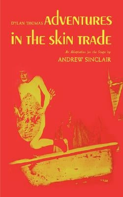 Adventures in the Skin Trade by Sinclair, Andrew