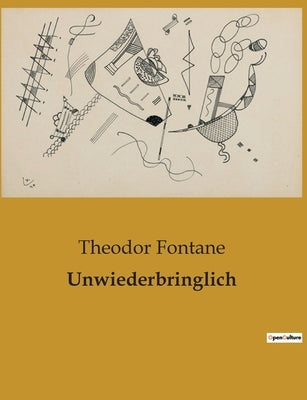 Unwiederbringlich by Fontane, Theodor