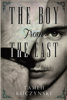 The Boy From The East by Kuczynski, Tameh