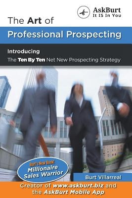 The Art of Professional Prospecting by Villarreal, Burt