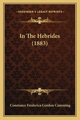 In the Hebrides (1883) by Cumming, Constance Frederica Gordon