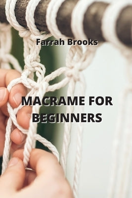 Macrame for Beginners by Brooks, Farrah