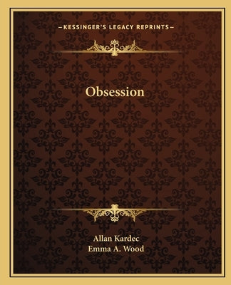 Obsession by Kardec, Allan