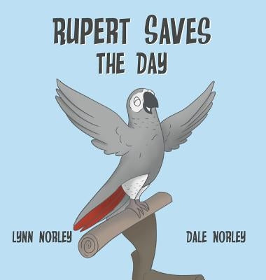 Rupert Saves the Day by Norley, Lynn