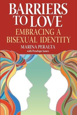 Barriers to Love: Embracing a Bisexual Identity by James, Penelope