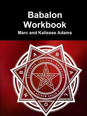 Babalon Workbook by Adams, Marc And Kalissee