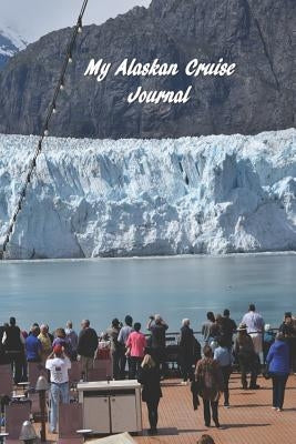 My Alaskan Cruise by Nichols, Vivian Higginbotham