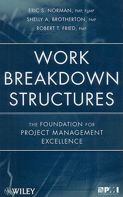 Work Breakdown Structures by Norman, Eric S.