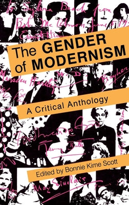 The Gender of Modernism: A Critical Anthology by Scott, Bonnie Kime
