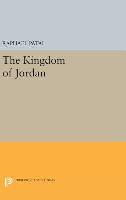 Kingdom of Jordan by Patai, Raphael
