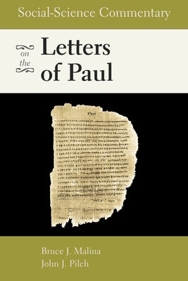 Social-Science Commentary on the Letters of Paul by Malina, Bruce J.