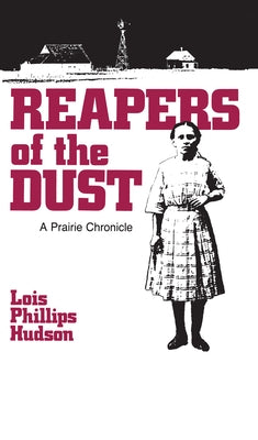 Reapers of the Dust by Hudson, Lois Phillips