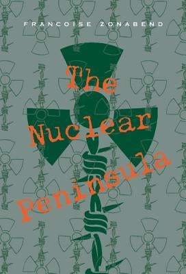 The Nuclear Peninsula by Zonabend, Françoise
