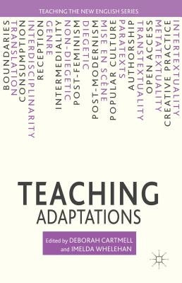 Teaching Adaptations by Cartmell, D.