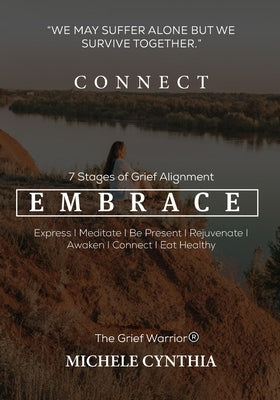 Connect: The 7 Stages of Grief Course Journal: EMBRACE: Pivot with Purpose by Cynthia, Michele