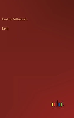 Neid by Wildenbruch, Ernst Von