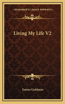 Living My Life V2 by Goldman, Emma