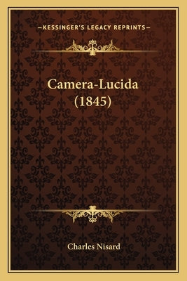 Camera-Lucida (1845) by Nisard, Charles