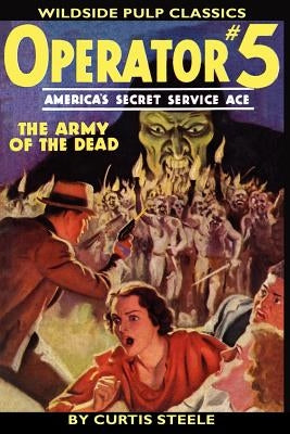 Operator #5: The Army of the Dead by Steele, Curtis