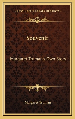 Souvenir: Margaret Truman's Own Story by Truman, Margaret