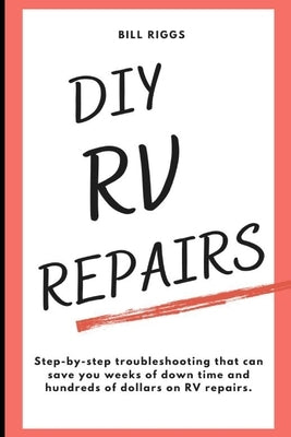 DIY RV Repairs by Riggs, Billy J.