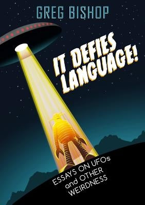 It Defies Language! by Bishop, Greg