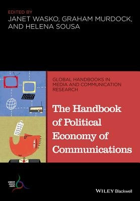 Handbook of Political Economy by Wasko, Janet