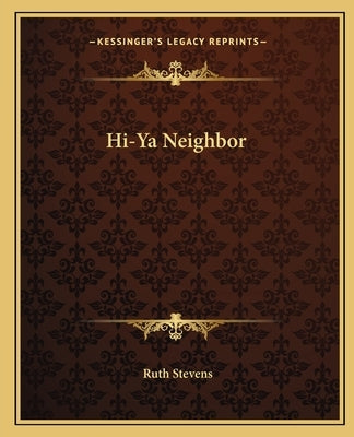 Hi-YA Neighbor by Stevens, Ruth